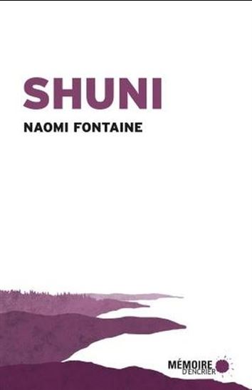 Coup de coeur littéraire: Shuni de Naomi&nbsp;Fontaine